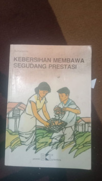 Image of KEBERSIHAN MEMBAWA SEGUDANG PRESTASI