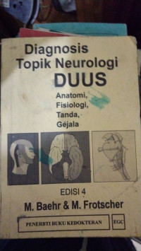 Image of Diagnosis Topik Neurologi DUUS: Anatomi, Fisiologi, Tanda, Gejala