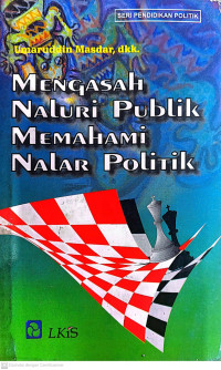 Image of Mengasah naluri publik memahami nalar politik