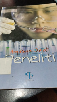 Image of ASYIKNYA JADI PENELITI