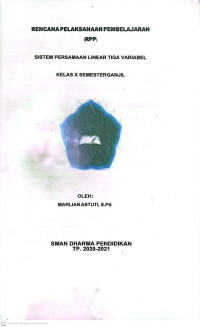 Image of rencana pelaksanaan pembelajaran ( RPP ) : sistem persamaan linear tiga variabel kelas X semester ganjil