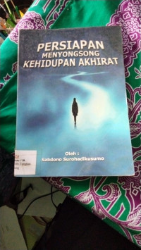 Image of PERSIAPAN MENYONGSONG KEHIDUPAN AKHIRAT