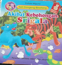 Image of SERI DONGENG BINATANG AKIBAT KEBOHNGAN SRIGALA