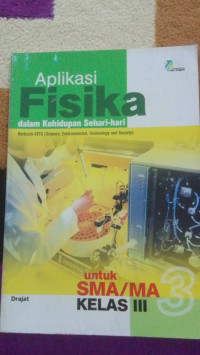 Image of APLIKASI FISIKA DALAM KEHIDUPAN SEHARI-HARI SMA KELAS 3