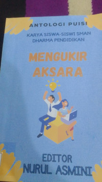 Image of Antologi PUISI : MENGUKIR AKSARA