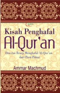 Image of KISAH PENGHAPAL AL-QUR'AN ; DI SERTAI RESEP MENGHAPAL AL-QUR'AN DARI PARA PAKAR