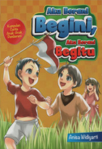 Image of Aku Berani Begini, Aku Berani Begitu