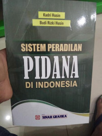 Image of Sistem Peradilan Pidana Di Indonesia