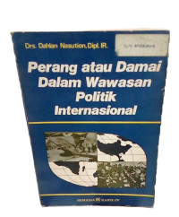 Image of PERANG ATAU DAMAI DALAM WAWASAN POLITIK INTERNASIONAL