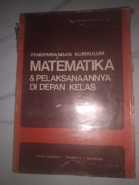Image of Pengembangan Kurikulum Matematika dan Pelaksanaannya Di Depan Kelas
